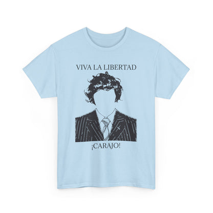 T-Shirt 100% Cotton - Viva La Libertad Carajo!