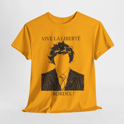 T-Shirt 100% Cotton - Vive la liberté Bordel !