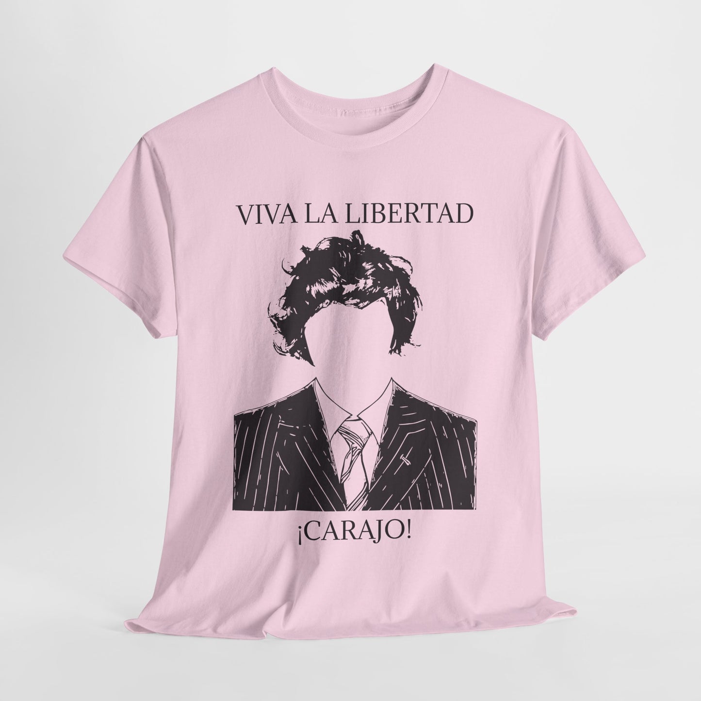 T-Shirt 100% Cotton - Viva La Libertad Carajo!