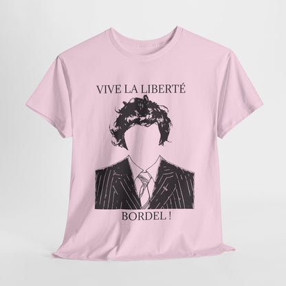 T-Shirt 100% Cotton - Vive la liberté Bordel !