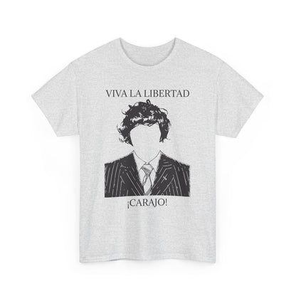 T-Shirt 100% Cotton - Viva La Libertad Carajo!