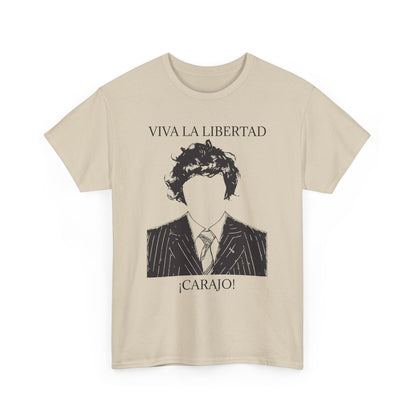 T-Shirt 100% Cotton - Viva La Libertad Carajo!