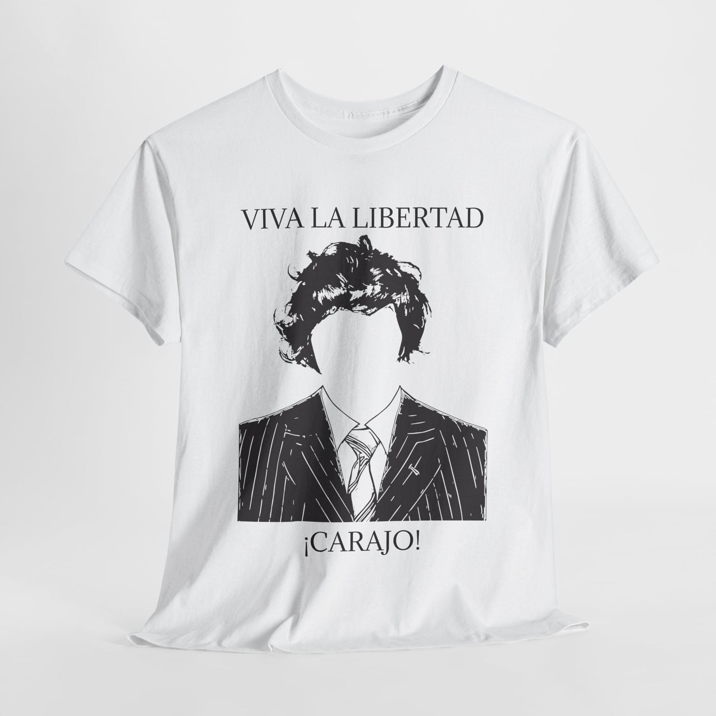 T-Shirt 100% Cotton - Viva La Libertad Carajo!