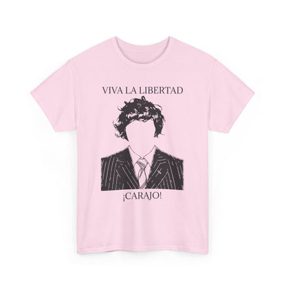 T-Shirt 100% Cotton - Viva La Libertad Carajo!