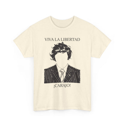 T-Shirt 100% Cotton - Viva La Libertad Carajo!