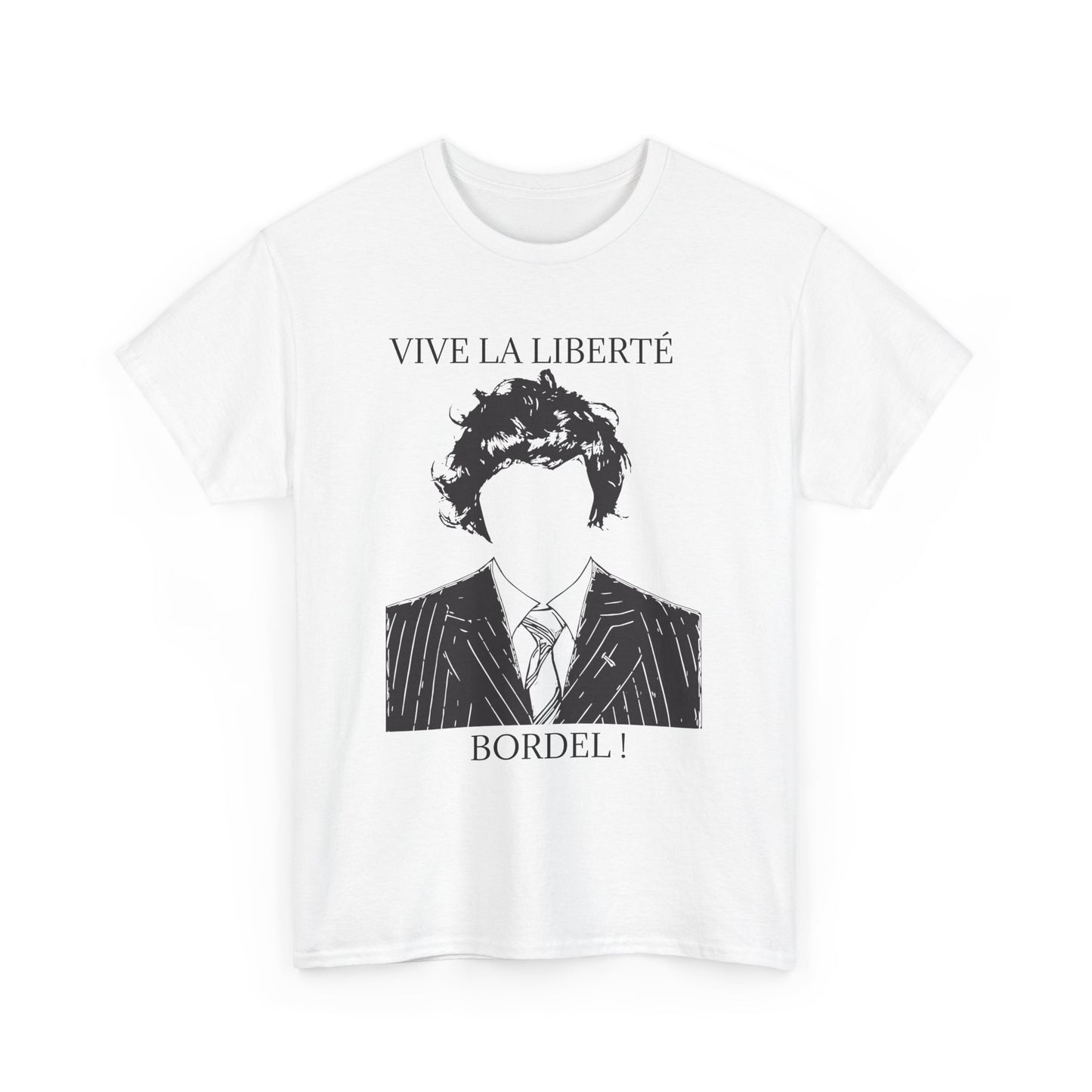 T-Shirt 100% Cotton - Vive la liberté Bordel !