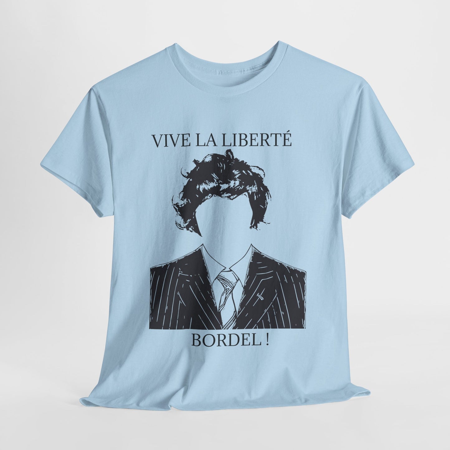 T-Shirt 100% Cotton - Vive la liberté Bordel !